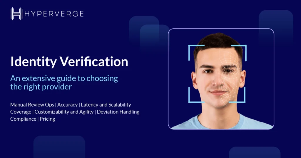 Detailed guide to choose the best identity verification solution